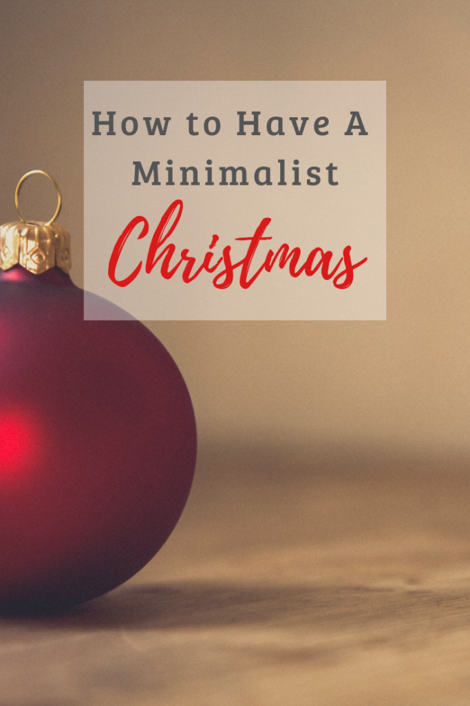 Do you feel like Christmas is out of control and has lost it's true meaning? Read on for tips on how to have a minimalist Christmas without sacrificing the fun!