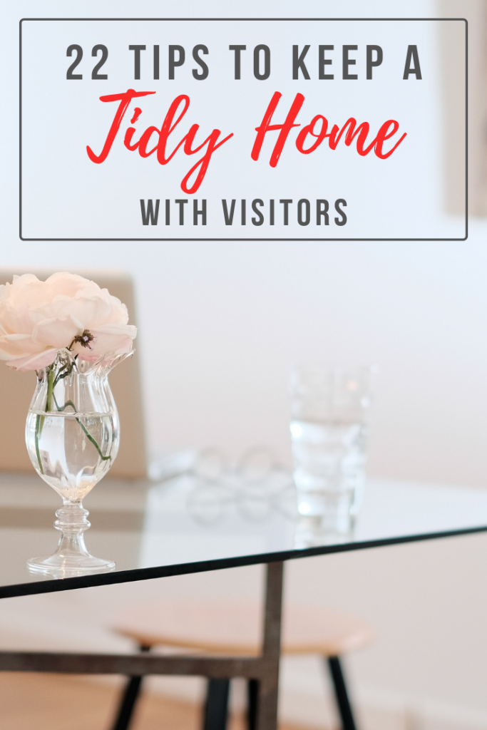 Does the thought of keeping your house clean with a houseful of guests stress you out? Read on for 22 tips on how to keep your home tidy with visitors.
